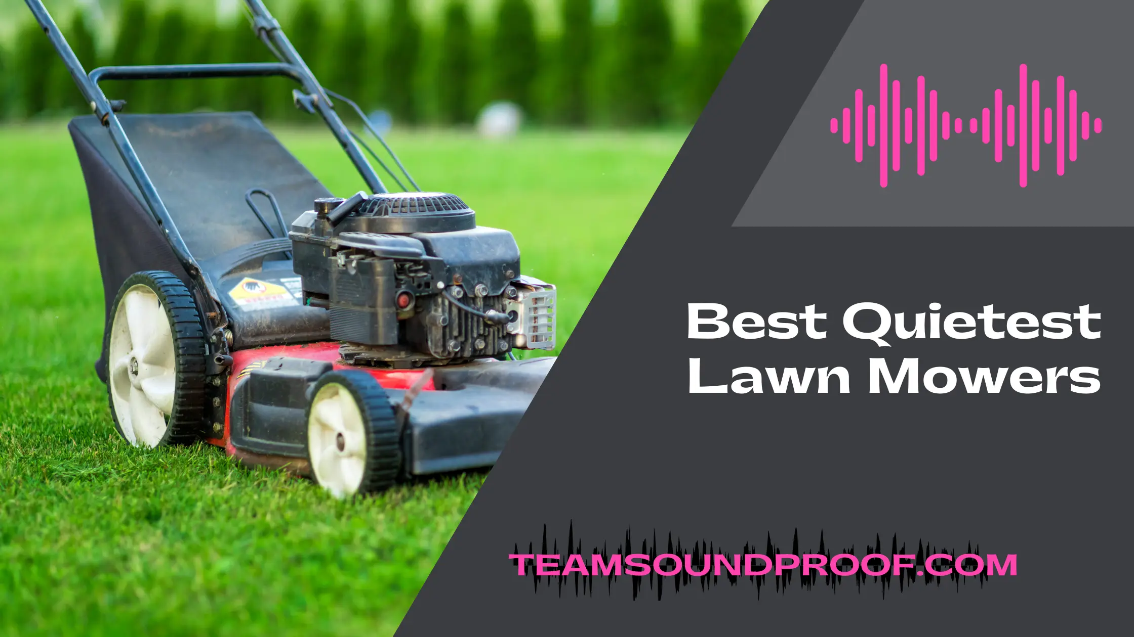 Best Quietest Lawn Mowers