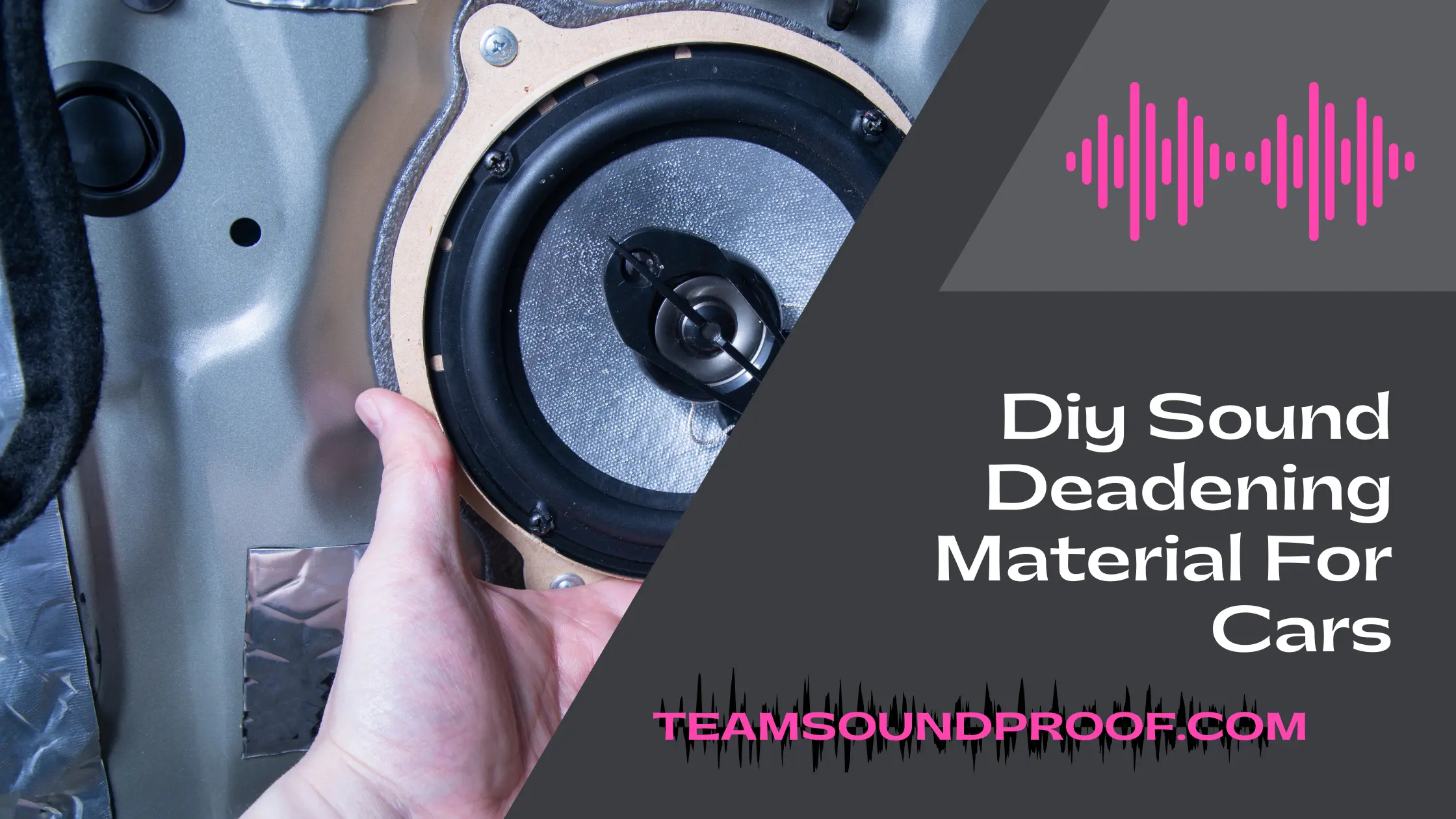 Diy Sound Deadening Material For Cars? Step by Step Guide