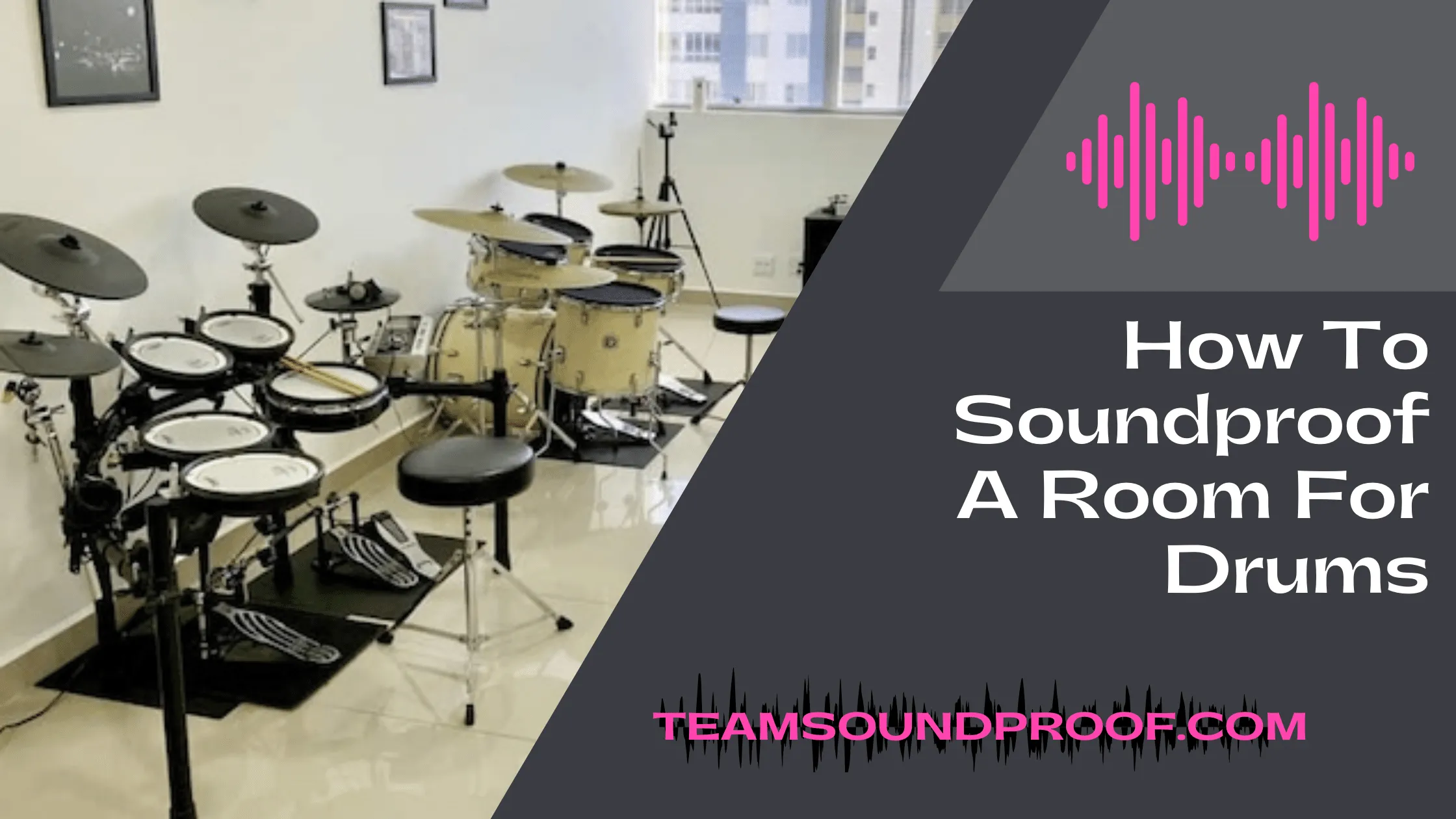 How to Soundproof a Room For Drums? #1 Guide