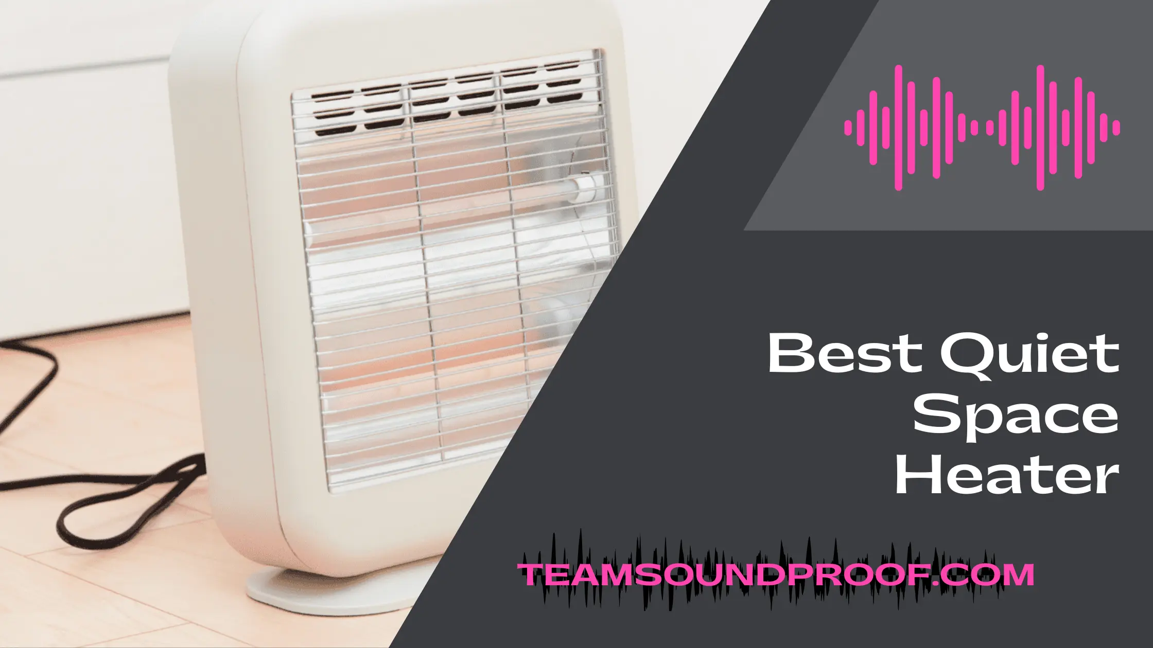 Best Quiet Space Heater - Latest Guide