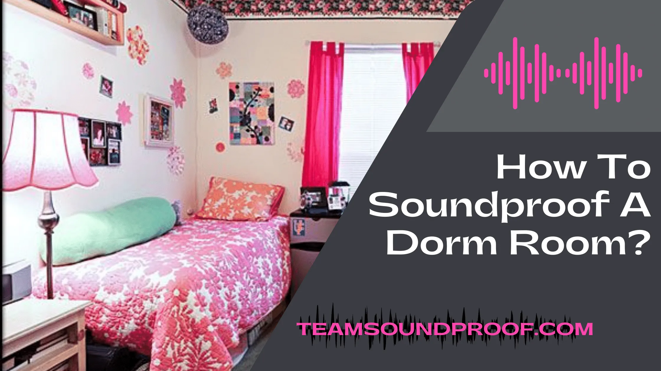 How To Soundproof A Dorm Room? - Latest Guide