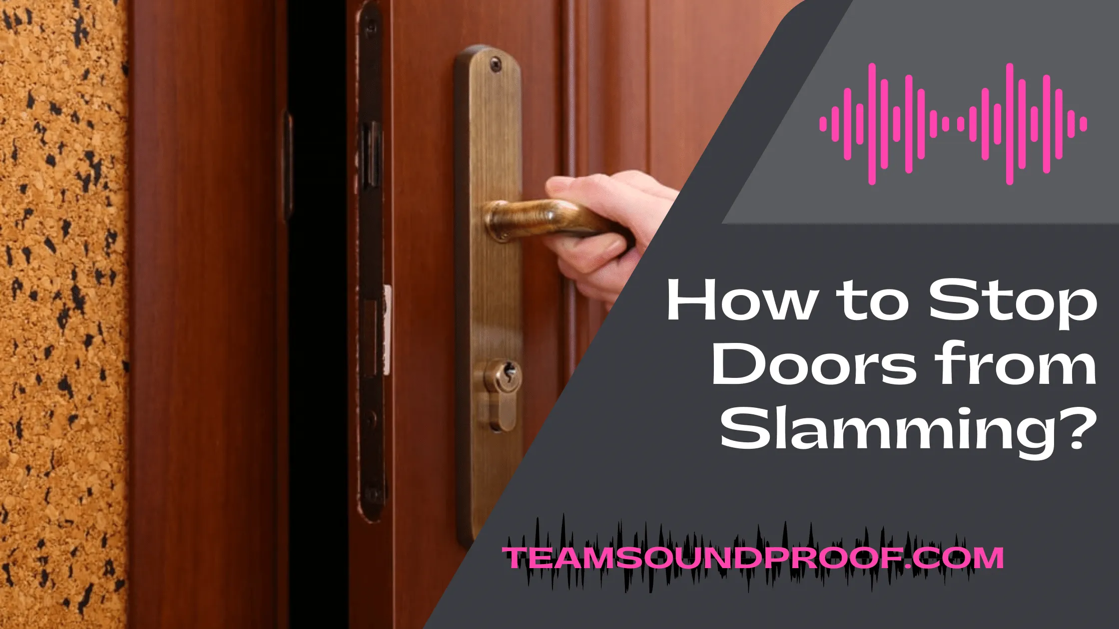 How to Stop a Door From Slamming?