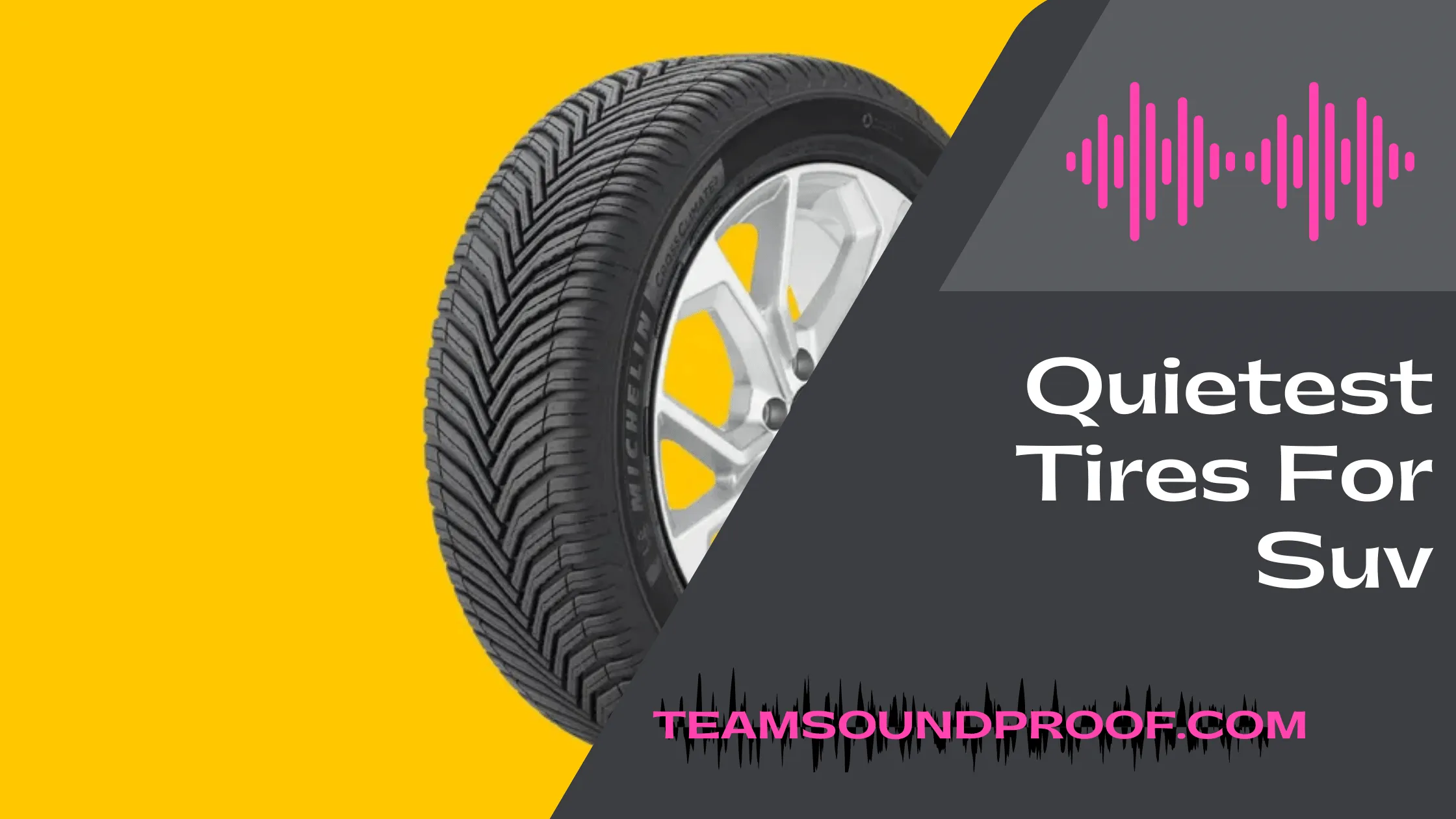 Quietest Tires For Suv - Comprehensive Guide